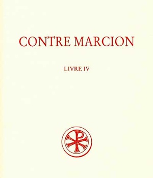 SC 456 CONTRE MARCION - TOME 4