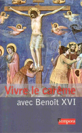 VIVRE LE CAREME AVEC BENOIT XVI