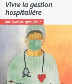 VIVRE LA GESTION HOSPITALIERE