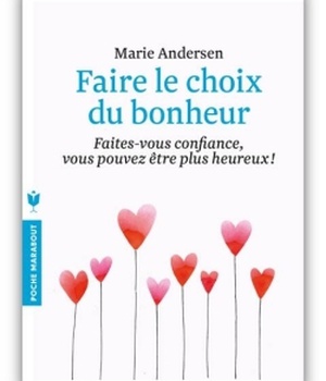 FAIRE LE CHOIX DU BONHEUR