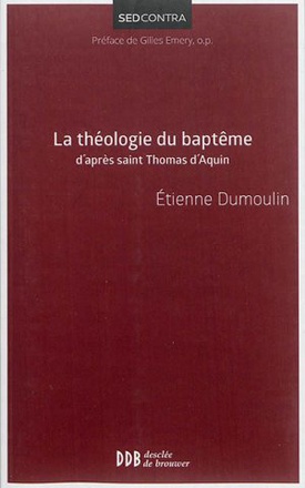 LA THEOLOGIE DU BAPTEME D'APRES SAINT THOMAS D'AQUIN