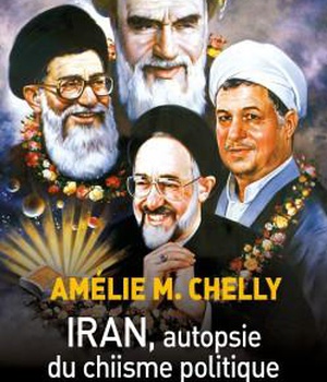 IRAN. AUTOPSIE DU CHIISME POLITIQUE