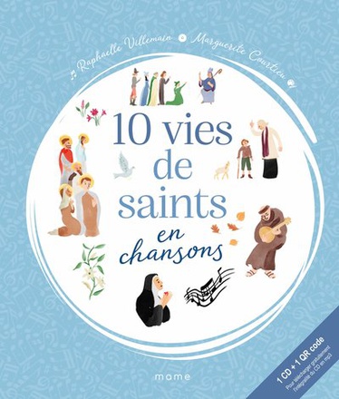 10 VIES DE SAINTS EN CHANSONS