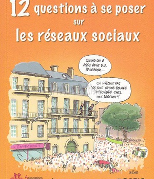 12 QUESTIONS A SE POSER SUR LES RESEAUX SOCIAUX