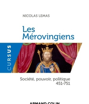 LES MEROVINGIENS - SOCIETE, POUVOIR, POLITIQUE 451-751 - SOCIETE, POUVOIR, POLITIQUE - 451-751