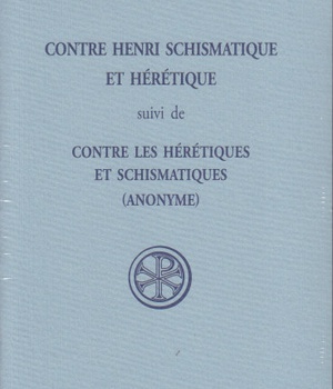 SC 541 CONTRE HENRI SCHISMATIQUE ET HERETIQUE