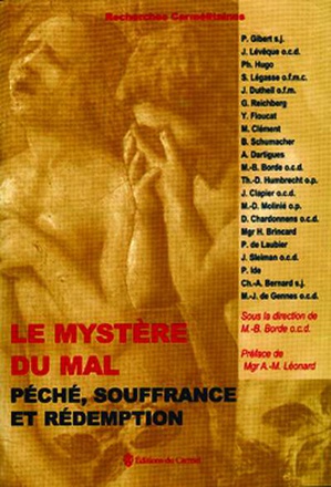 LE MYSTERE DU MAL - PECHE, SOUFFRANCE ET REDEMPTION