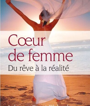 COEUR DE FEMME - DU REVE A LA REALITE