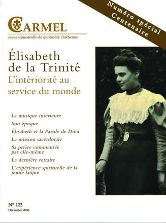 ELISABETH DE LA TRINITE - L'INTERIORITE AU SERVICE DU MONDE CA122