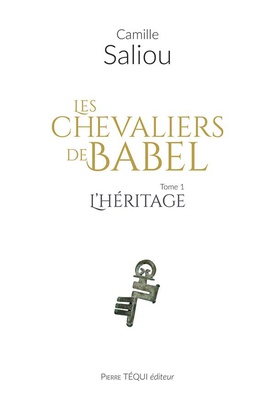 LES CHEVALIERS DE BABEL - TOME 1 - L'HERITAGE