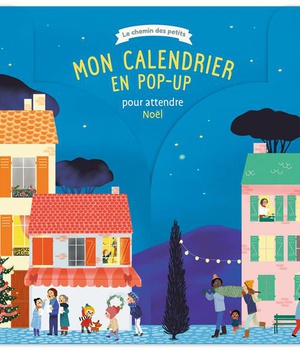 MON CALENDRIER EN POP-UP POUR ATTENDRE NOEL