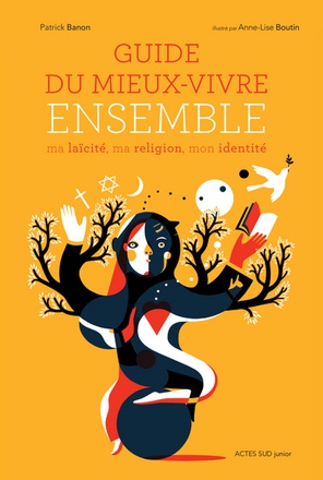 GUIDE DU MIEUX-VIVRE ENSEMBLE - MA LAICITE, MA RELIGION, MON IDENTITE - ILLUSTRATIONS, COULEUR