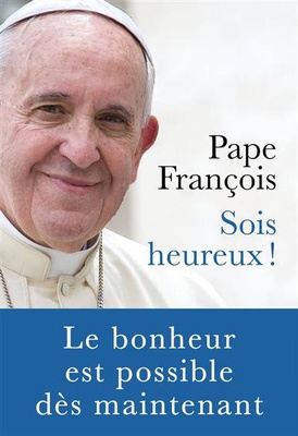 SOIS HEUREUX !