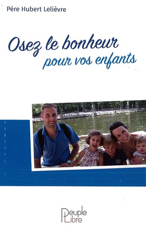 OSEZ LE BONHEUR AVEC VOS ENFANTS