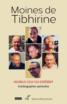 HEUREUX CEUX QUI ESPERENT - AUTOBIOGRAPHIES SPIRITUELLES - TOME 1