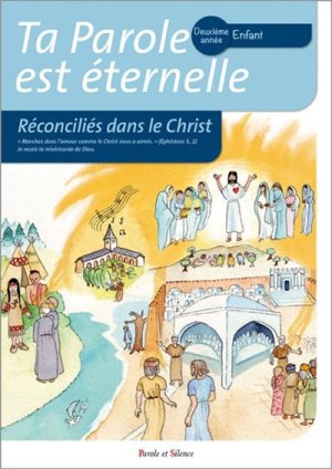 TA PAROLE EST ETERNELLE -RECONCILIES DANS LE CHRIST DEUXIEME
