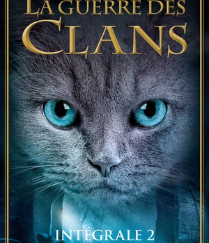 LA GUERRE DES CLANS - INTEGRALE 2 - CYCLE I - LIVRES 4-5-6 - VOL02