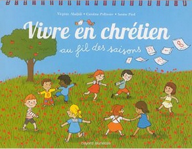 VIVRE EN CHRETIEN AU FIL DES SAISONS