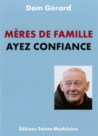 MERES DE FAMILLE AYEZ CONFIANCE