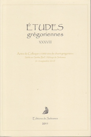 ETUDES GREGORIENNES XXXVIII - 2011