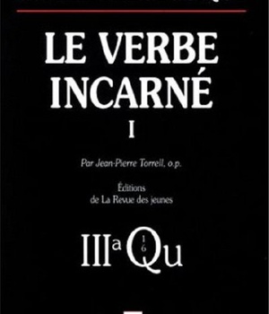 SOMME THEOLOGIQUE : LE VERBE INCARNE, I