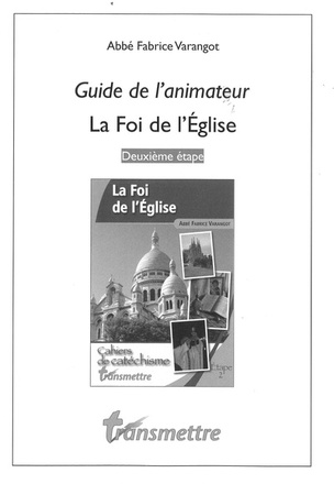 LA FOI DE L'EGLISE - GUIDE DE L'ANIMATEUR - COLLEGE ETAPE 2