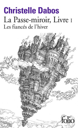 LA PASSE-MIROIR - T6132 - LES FIANCES DE L'HIVER TOME 1