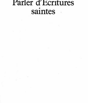 PARLER D'ECRITURES SAINTES