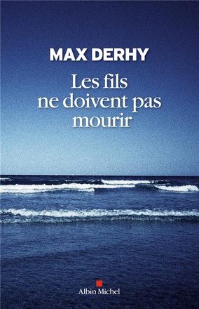 LES FILS NE DOIVENT PAS MOURIR