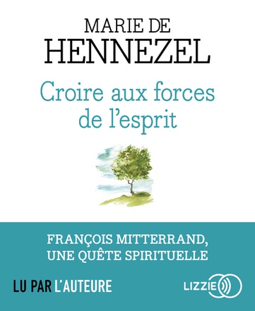 CROIRE AUX FORCES DE L'ESPRIT