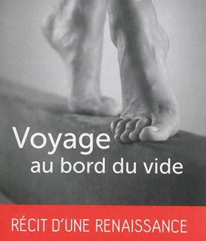 VOYAGE AU BORD DU VIDE