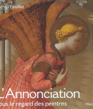 L' ANNONCIATION SOUS LE REGARD DES PEINTRES