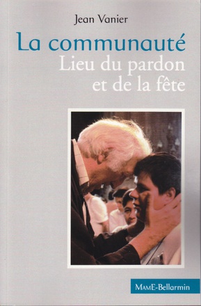 LA COMMUNAUTE, LIEU DU PARDON ET DE LA FETE