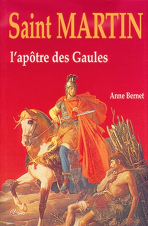 SAINT MARTIN, L'APOTRE DES GAULES