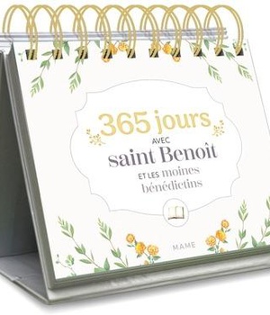 365 JOURS AVEC SAINT BENOIT ET LES MOINES BENEDICTINS