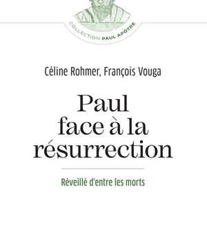 PAUL FACE A LA RESURRECTION - REVEILLE D'ENTRE LES MORTS