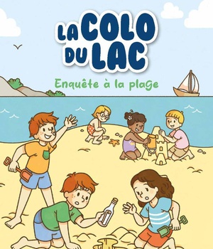 LA COLO DU LAC - TOME 3 - ENQUETE A LA PLAGE - EDITION ILLUSTREE