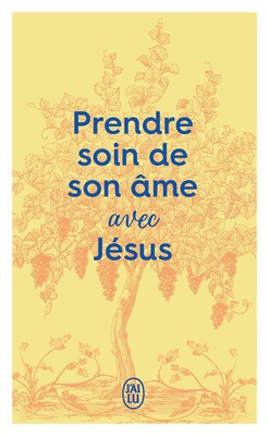 PRENDRE SOIN DE SON AME... AVEC JESUS