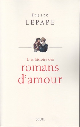 UNE HISTOIRE DES ROMANS D'AMOUR