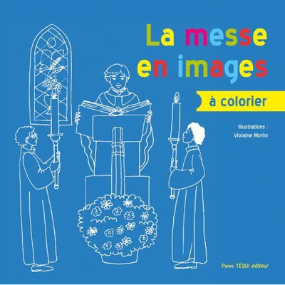 LA MESSE EN IMAGES A COLORIER
