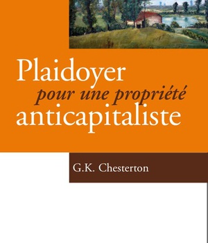 PLAIDOYER POUR UNE PROPRIETE ANTICAPITALISTE - UN ESSAI POUR NOTRE TEMPS
