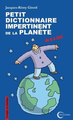 PETIT DICTIONNAIRE IMPERTINENT POUR LA PLANETE - ECOLOGIE PLUMITIVE