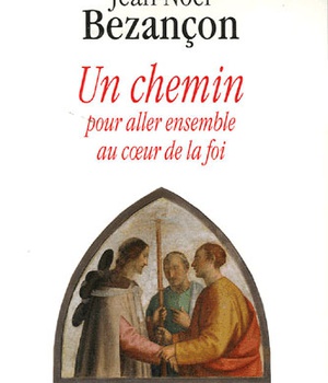 UN CHEMIN POUR ALLER ENSEMBLE AU COEUR DE LA FOI (N ED)