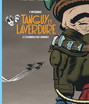 LES AVENTURES DE TANGUY ET LAVERDURE - INTEGRALES - TOME 2 - L'ESCADRILLE DES CIGOGNES