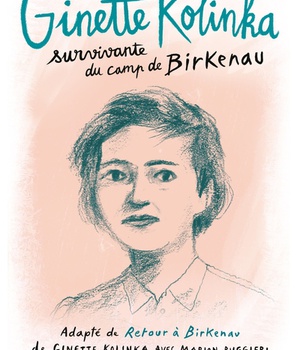 GINETTE KOLINKA, SURVIVANTE DU CAMP DE BIRKENAU