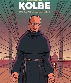 MAXIMILIEN KOLBE - UN SAINT A AUSCHWITZ