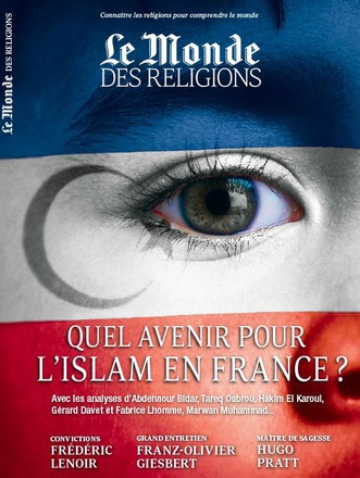 LE MONDE DES RELIGIONS JANVIER-FEVRIER QUEL AVENIR POUR L ISLAM EN FRANCE