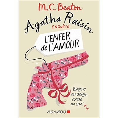 AGATHA RAISIN ENQUETE 11 - L'ENFER DE L'AMOUR