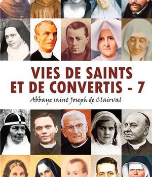 VIES DE SAINTS ET DE CONVERTIS, TOME 7 - L477