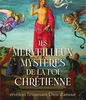 LES MERVEILLEUX MYSTERES DE LA FOI CHRETIENNE - REVELENT L'ETONNANT DIEU D'AMOUR